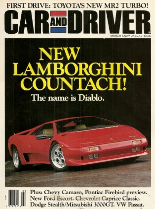 CAR & DRIVER 1990 MAR - DIABLO, VR4-R/T, GT40's, MR2-T